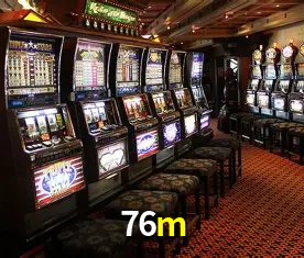 Descubra o Mundo do Cassino Online com 76m